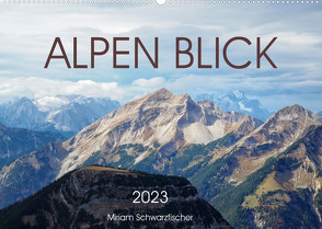 Alpen Blick (Wandkalender 2023 DIN A2 quer) von Schwarzfischer,  Miriam