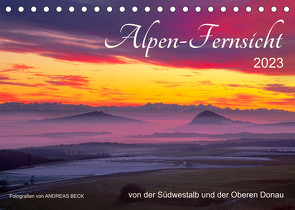 Alpen-Fernsichten von der Südwestalb und Oberen Donau (Tischkalender 2023 DIN A5 quer) von Beck,  Andreas