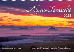 Alpen-Fernsichten von der Südwestalb und Oberen Donau (Wandkalender 2023 DIN A2 quer) von Beck,  Andreas