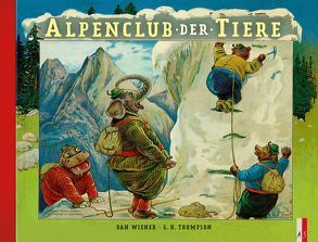 Alpenclub der Tiere von Bingham,  Graham Clifton, Thompson,  George Henry, Wiener,  Dan