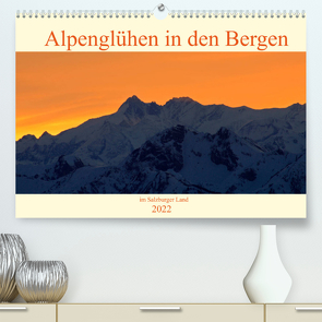 Alpenglühen in den Bergen im Salzburger Land (Premium, hochwertiger DIN A2 Wandkalender 2022, Kunstdruck in Hochglanz) von Kramer,  Christa