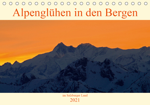 Alpenglühen in den Bergen im Salzburger Land (Tischkalender 2021 DIN A5 quer) von Kramer,  Christa