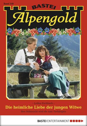 Alpengold – Folge 248 von Eschbach,  Lothar