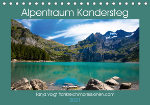 Alpentraum Kandersteg (Tischkalender 2021 DIN A5 quer) von Voigt,  Tanja