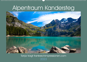 Alpentraum Kandersteg (Wandkalender 2023 DIN A2 quer) von Voigt,  Tanja