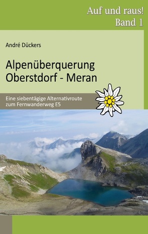 Alpenüberquerung Oberstdorf – Meran von Dückers,  André