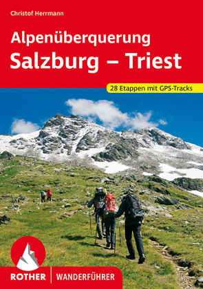 Alpenüberquerung Salzburg – Triest von Herrmann,  Christof