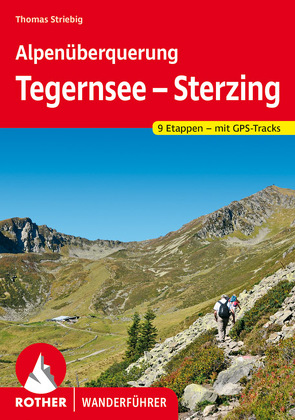 Alpenüberquerung Tegernsee – Sterzing von Striebig,  Thomas