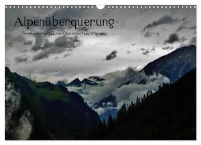 Alpenüberquerung (Wandkalender 2024 DIN A3 quer), CALVENDO Monatskalender von Steffen,  Wittmann