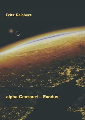 alpha Centauri – Exodus von Reichert,  Fritz