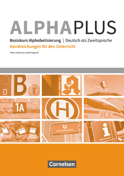 Alpha plus – Deutsch als Zweitsprache – Basiskurs Alphabetisierung – A1 von Hubertus,  Peter, Yasaner,  Vecih