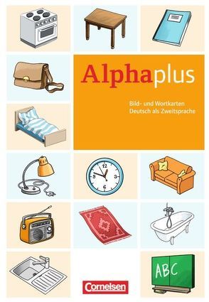 Alpha plus – Deutsch als Zweitsprache – Basiskurs – Ausgabe 2011/12 – A1 von Hubertus,  Peter, Yasaner,  Vecih