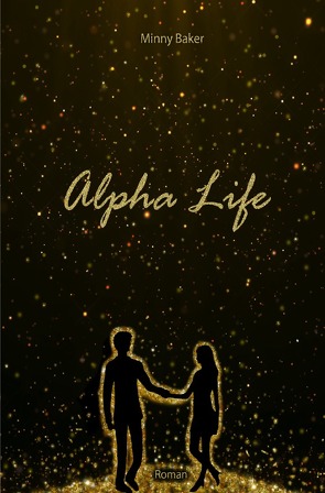 Alpha-Reihe / Alpha Life von Baker,  Minny