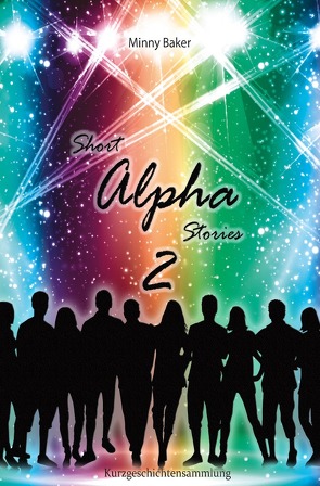 Alpha-Reihe / Short Alpha Stories 2 von Baker,  Minny