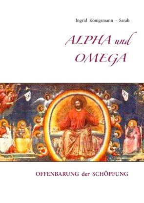 Alpha und Omega von Königsmann - Sarah,  Ingrid