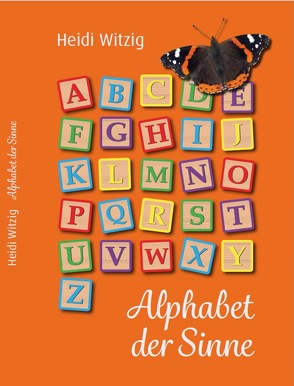 Alphabet der Sinne von Witzig,  Heidi