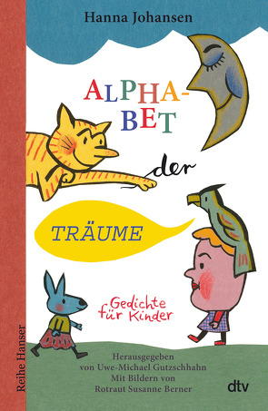 Alphabet der Träume von Berner,  Rotraut Susanne, Gutzschhahn,  Uwe-Michael, Johansen,  Hanna