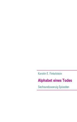 Alphabet eines Todes von Finkelstein,  Kerstin