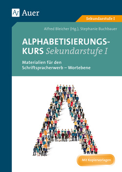 Alphabetisierungskurs Sekundarstufe I von Bleicher,  Alfred, Buchbauer,  Stephanie