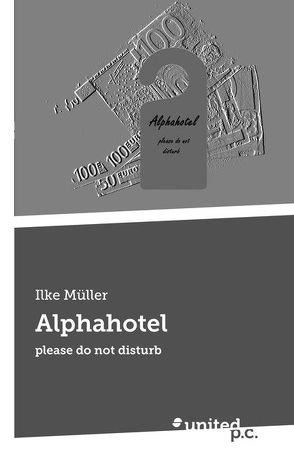 Alphahotel von Müller,  Ilke