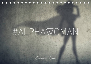 #ALPHAWOMAN-Kalender 2022 (Tischkalender 2022 DIN A5 quer) von Frei,  Carina