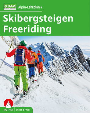 Alpin-Lehrplan 4: Skibergsteigen – Freeriding von Geyer,  Peter, Mersch,  Jan, Semmel,  Chris