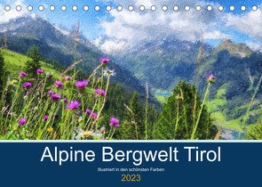 Alpine Bergwelt Tirol – Illustriert in den schönsten Farben (Tischkalender 2023 DIN A5 quer) von Frost,  Anja