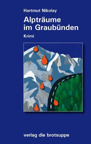 Alpträume im Graubünden von Aeschbacher,  Ursi A, Nikolay,  Hartmut