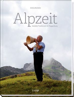 Alpzeit von Bachofner,  Andreas