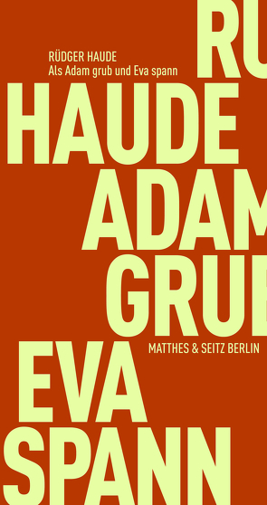 Als Adam grub und Eva spann von Haude,  Rüdiger