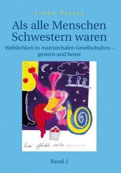 Als alle Menschen Schwestern waren – Band 2 von Fleiss,  Irene