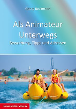 Als Animateur Unterwegs von Beckmann,  Georg