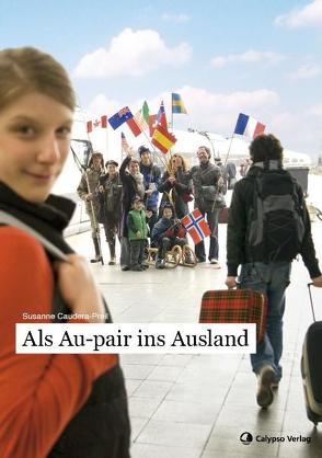 Als Au-pair ins Ausland von Caudera-Preil,  Susanne