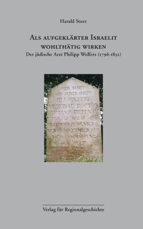 Als aufgeklärter Israelit wohlthätig wirken von Storz,  Harald