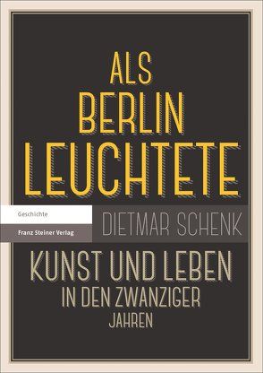 Als Berlin leuchtete von Schenk,  Dietmar