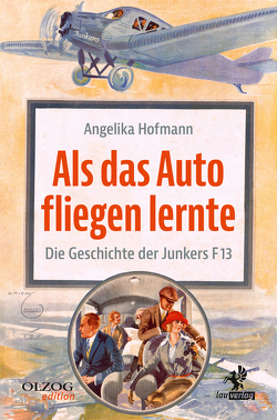 Als das Auto fliegen lernte von Hofmann,  Angelika