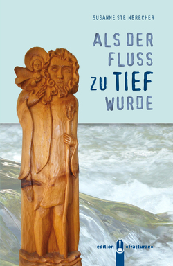 Als der Fluss zu tief wurde von Steinbrecher,  Susanne