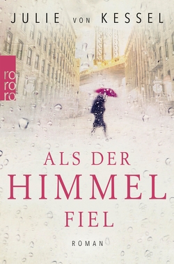 Als der Himmel fiel von Kessel,  Julie von