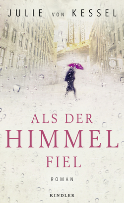 Als der Himmel fiel von Kessel,  Julie von