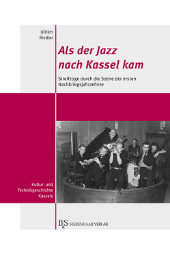 Als der Jazz nach Kassel kam von Riedler,  Ullrich