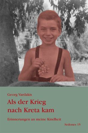 Als der Krieg nach Kreta kam von Vardakis,  Georg