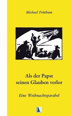 Als der Papst seinen Glauben verlor…. von Fritthum,  Michael