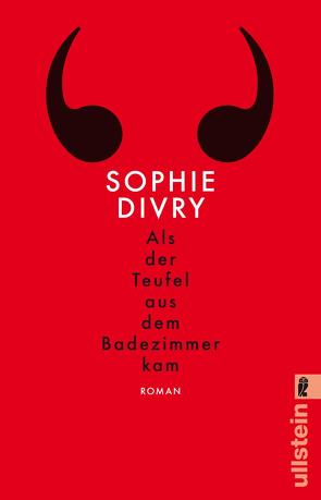 Als der Teufel aus dem Badezimmer kam von Divry,  Sophie, Klobusiczky,  Patricia