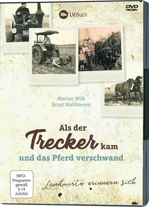 Als der Trecker kam und das Pferd verschwand von Matthiesen,  Ernst, Wilk,  Marion