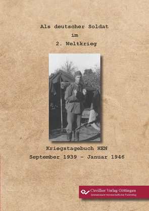 Als deutscher Soldat im 2. Weltkrieg von Rethel,  Annette