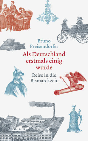 Als Deutschland erstmals einig wurde von Preisendörfer,  Bruno