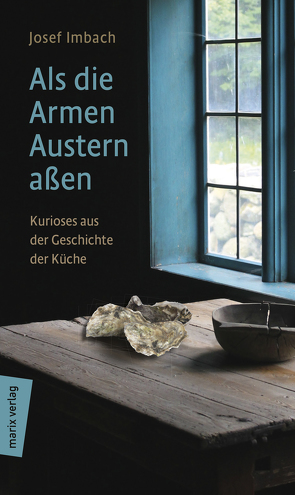 Als die Armen Austern aßen von Imbach,  Josef