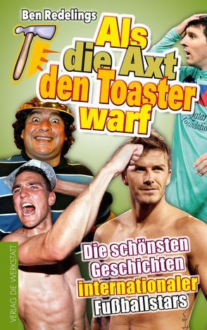 Als die Axt den Toaster warf von Redelings,  Ben