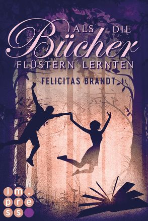 Als die Bücher flüstern lernten (Die Geschichtenspringer 1) von Brandt,  Felicitas