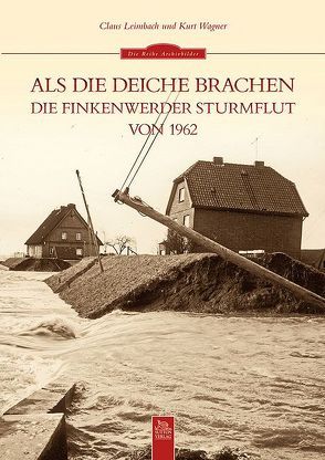 Als die Deiche brachen von Wagner,  Kurt